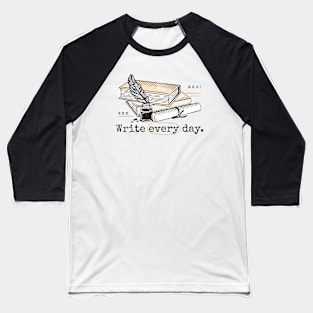 Write Every Day // Vintage Writer Inspiration Baseball T-Shirt